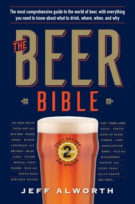 The Beer Bible: Second Edition (Alworth Jeff)(Paperback)