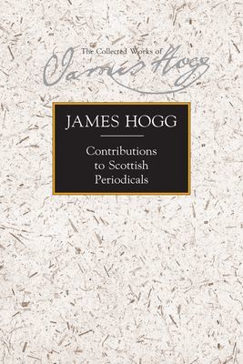 Contributions to Scottish Periodicals (Hogg James)(Pevná vazba)