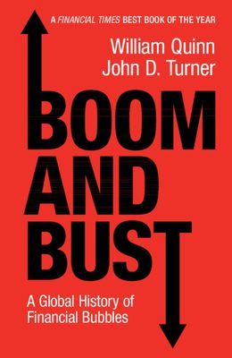 Boom and Bust - A Global History of Financial Bubbles (Quinn William (Queen's University Belfast))(Paperback / softback)