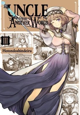 Uncle from Another World, Vol. 3 (Hotondoshindeiru)(Paperback)