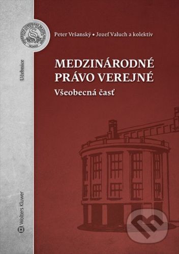 Medzinárodné právo verejné - Peter Vršanský, Jozef Valuch a kolektív