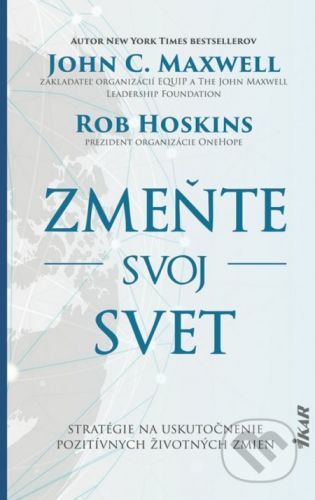 Zmeňte svoj svet - John C. Maxwell, Rob Hoskins