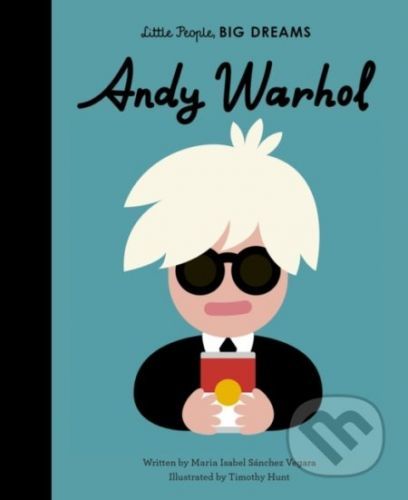 Andy Warhol - Maria Isabel Sánchez Vegara, Timothy Hunt (ilustrátor)