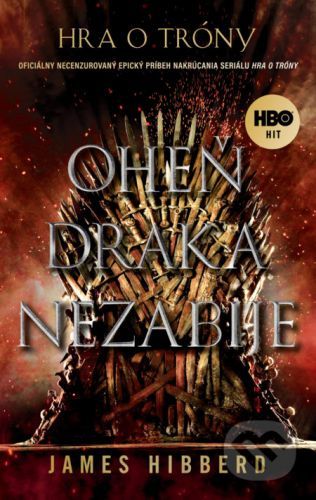 Oheň draka nezabije - James Hibberd