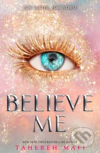 Believe Me - Tahereh Mafi