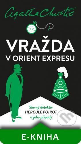 Poirot: Vražda v Orient expresu - Agatha Christie