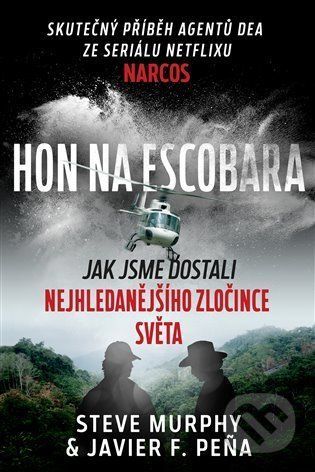 Hon na Escobara - Steve Murphy, Javier F. Peňa