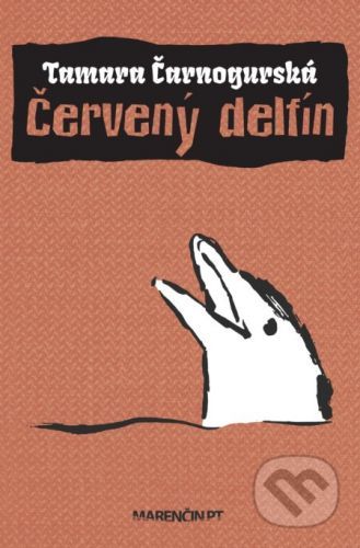 Červený delfín - Tamara Čarnogurská