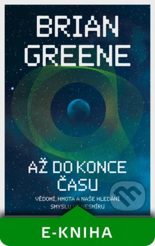 Až do konce času - Brian Greene