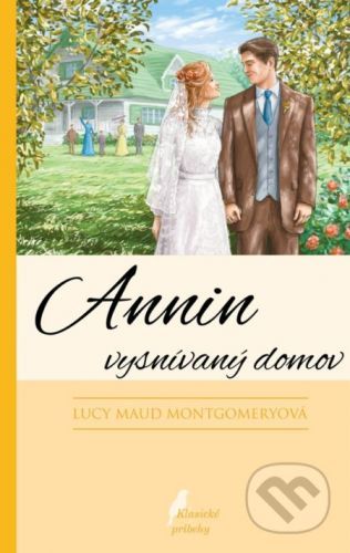Annin vysnívaný domov - Lucy Maud Montgomery