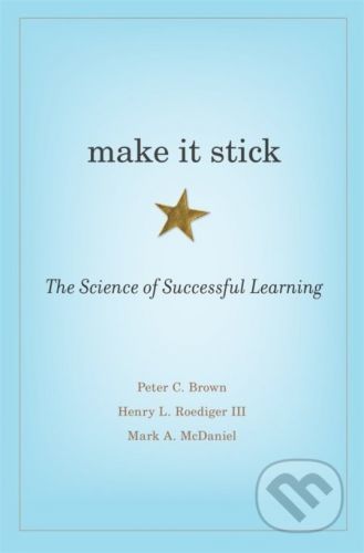 Make It Stick - Peter C. Brown, Henry L. Roediger III, Mark A. McDaniel