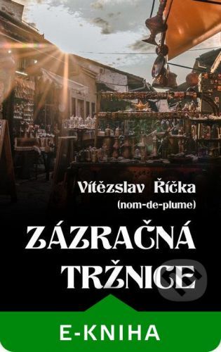 Zázračná tržnice - Vítězslav Říčka