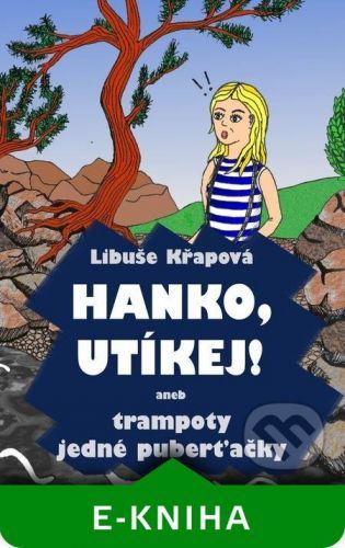 Hanko, utíkej! - Libuše Křapová