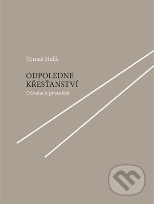 Odpoledne křesťanství - Tomáš Halík