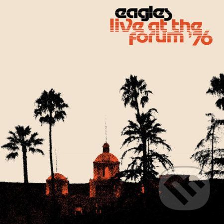 Eagles: Live at the Forum '76 LP - Eagles