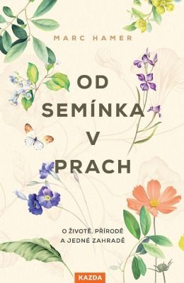 Od semínka v prach - Marc Hamer - e-kniha