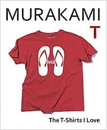 Murakami T: The T-Shirts I Love - Murakami Haruki, Vázaná