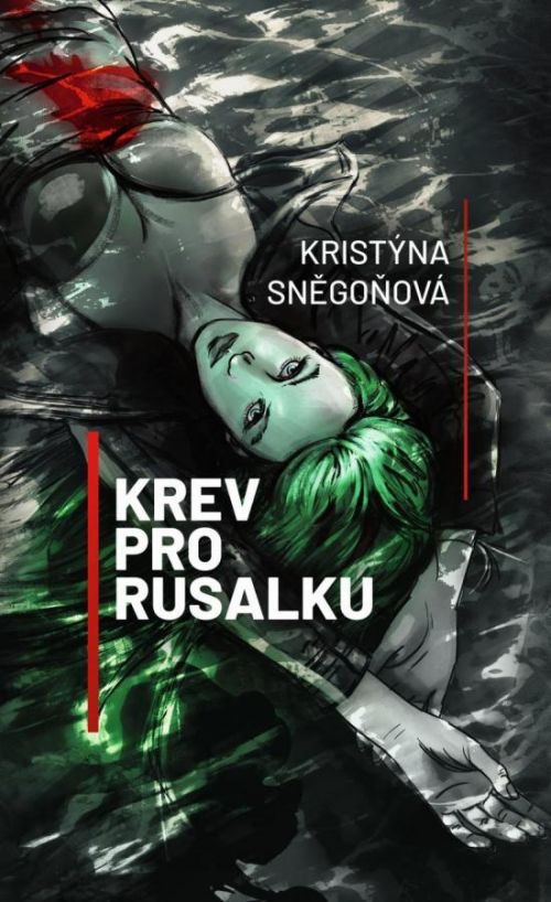 Krev pro rusalku - Sněgoňová Kristýna, Brožovaná