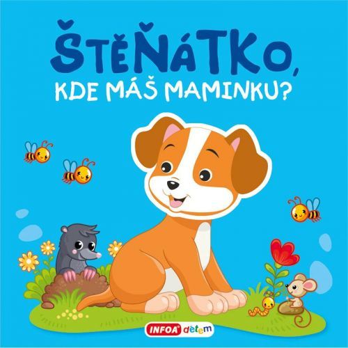 Pískací kniha - Štěňátko, kde máš maminku?, Leporelo