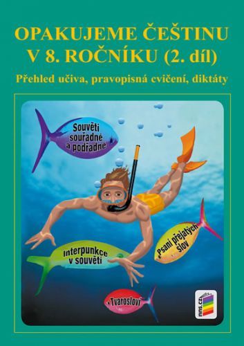 Opakujeme češtinu v 8. ročníku, 2. díl, Sešitová