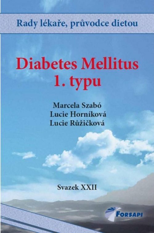 Diabetes Mellitus I. typu - Szabó Marcela;Horníková Lucie;Růžičková Lucie, Brožovaná