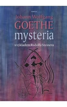 Mysteria - Rudolf Steiner, Jaroslav Bauer, Rudolf Michalík, Johann Wolfgang Goethe