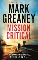 Mission Critical (Greaney Mark)(Paperback / softback)