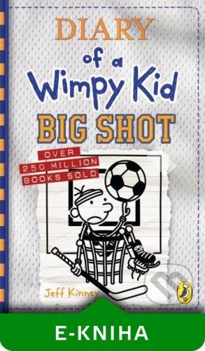 Diary of a Wimpy Kid: Big Shot - Jeff Kinney