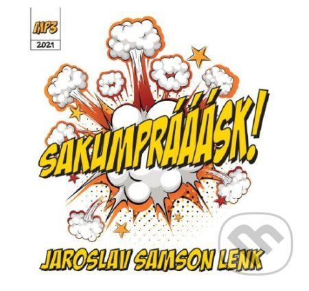 Jaroslav Samson Lenk: SAKUMPRÁÁÁSK! (USB) - Jaroslav Samson Lenk