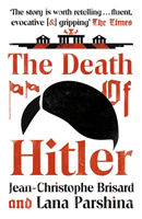 Death of Hitler - The Final Word on the Ultimate Cold Case: The Search for Hitler's Body (Brisard Jean-Christophe)(Paperback / softback)
