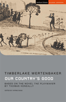 Our Country's Good - Based on the novel 'The Playmaker' by Thomas Keneally (Wertenbaker Timberlake)(Paperback / softback)