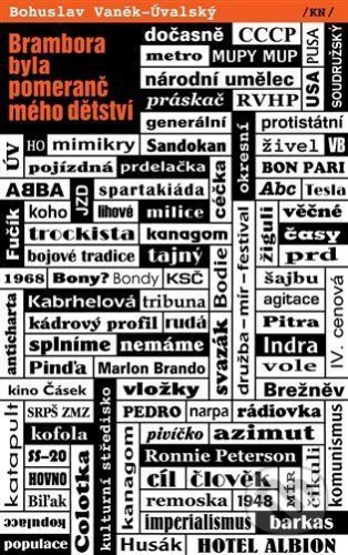 Brambora byla pomeranč mého dětství - Vaněk-Úvalský Bohuslav, Brožovaná