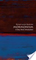 Mormonism: A Very Short Introduction (Bushman Richard Lyman (Gouverneur Morris Professor of History Columbia University (Emeritus)))(Paperback)