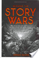 Winning the Story Wars - Why Those Who Tell (and Live) the Best Stories Will Rule the Future (Sachs Jonah)(Pevná vazba)