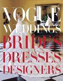 Vogue Weddings - Brides, Dresses, Designers (Bowles Hamish)(Pevná vazba)