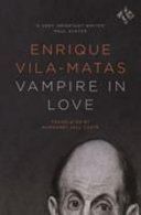 Vampire in Love (Vila-Matas Enrique)(Pevná vazba)