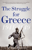 Struggle for Greece, 1941-1949 (Woodhouse C. M.)(Paperback / softback)