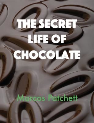 Secret Life of Chocolate (Patchett Marcos)(Pevná vazba)