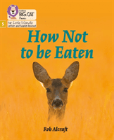How Not to Be Eaten - Phase 5 (Alcraft Rob)(Paperback / softback)