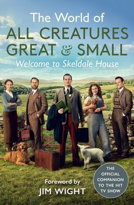 World of All Creatures Great & Small - Welcome to Skeldale House (Small All Creatures Great and)(Pevná vazba)