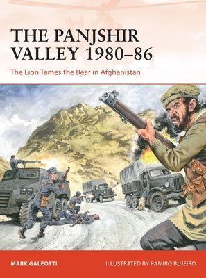 Panjshir Valley 1980-86 - The Lion Tames the Bear in Afghanistan (Galeotti Mark)(Paperback / softback)