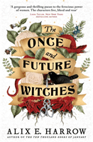 Once and Future Witches - The spellbinding bestseller (Harrow Alix E.)(Paperback / softback)