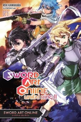Sword Art Online 23 (Light Novel): Unital Ring II (Kawahara Reki)(Paperback)