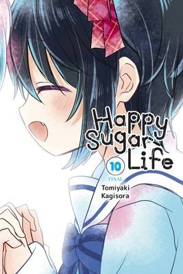 Happy Sugar Life, Vol. 10 (Kagisora Tomiyaki)(Paperback)