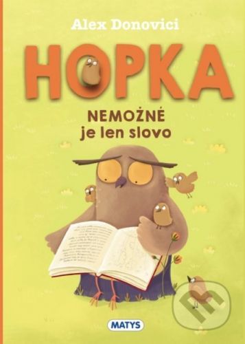 Hopka – Nemožné je len slovo - Alex Donovici, Stela Damaschin-Popa (Ilustrátor)