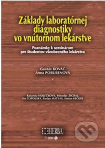 Základy laboratórnej diagnostiky vo vnútornom lekárstve - Gustáv Kováč