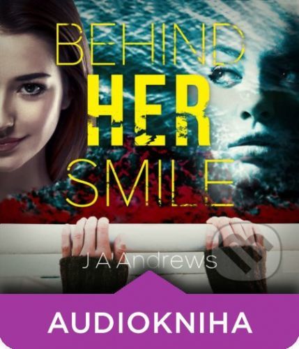 Behind Her Smile (EN) - J A Andrews