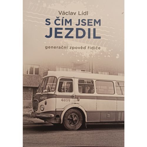 Václav Lídl - S ČÍM JSEM JEZDIL