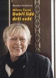 Milena Černá - Dobří lidé drží svět - Hodáčová Monika, Vázaná