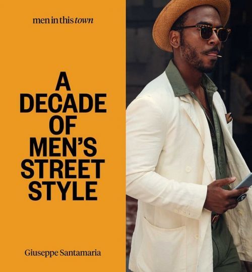 Men In this Town: A Decade of Men's Street Style, Vázaná